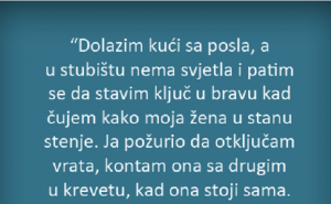 Dolazim kući s posla i čujem kako moja žena u stanu stenje 