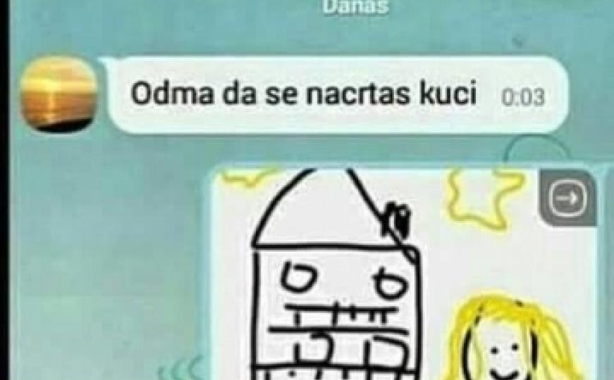 Odmah da se nacrtaš kući