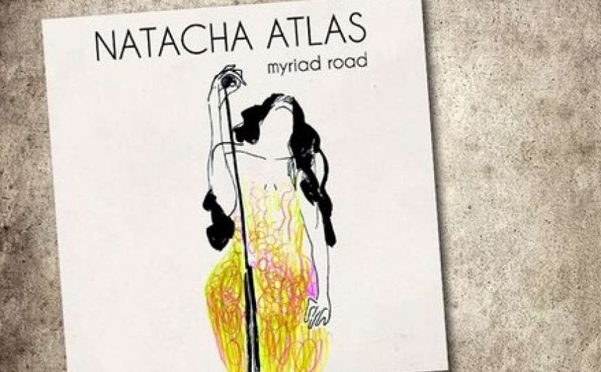 EUzičke razglednice: Natacha Atlas – Myriad Road