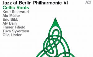 EUzičke razglednice - Jazz at Berlin Philharmonic VI: Celtic Roots (2016)