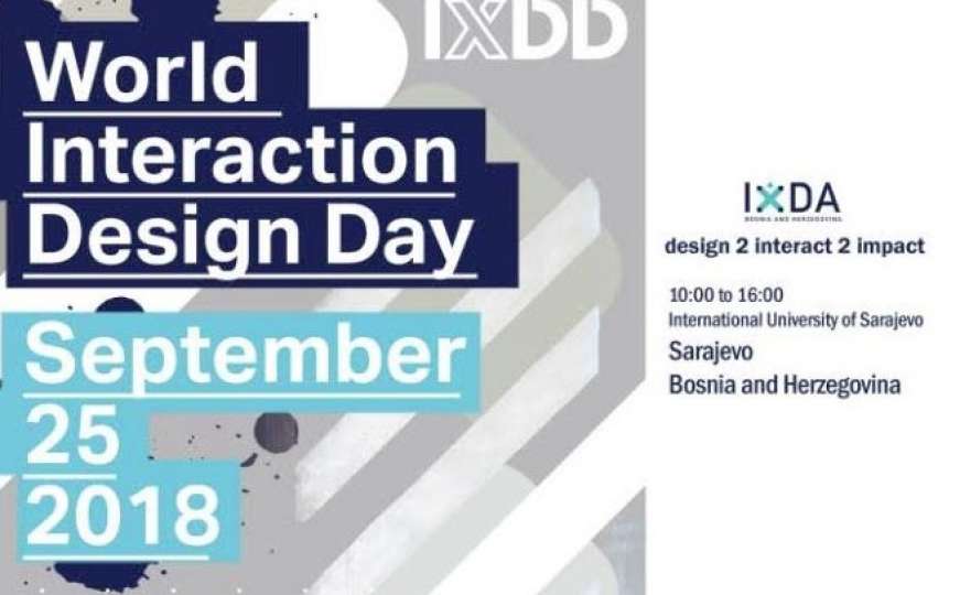 IXDD - Svjetski dan Dizajna Interakcije - Design 2 Interact 2 Impact