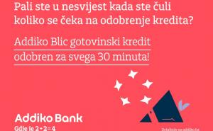 Addiko Blic: Gotovinski kredit odobren za svega 30 minuta