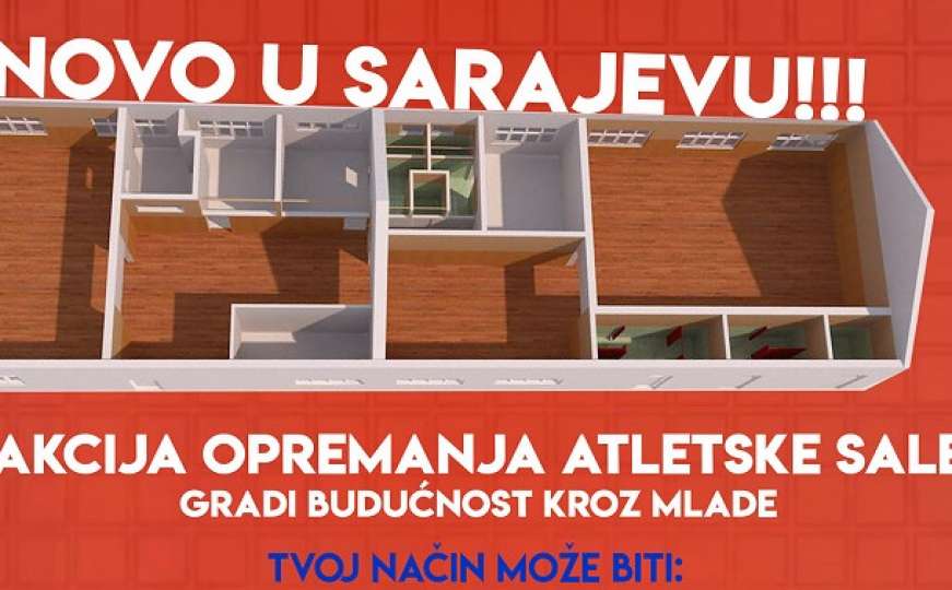 Pokrenuta akcija opremanja "Prve Atletske sale u Sarajevu"