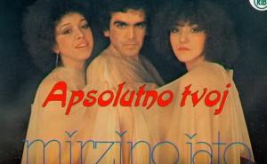 Mirzino jato i "Apsolutno moj si broj..."