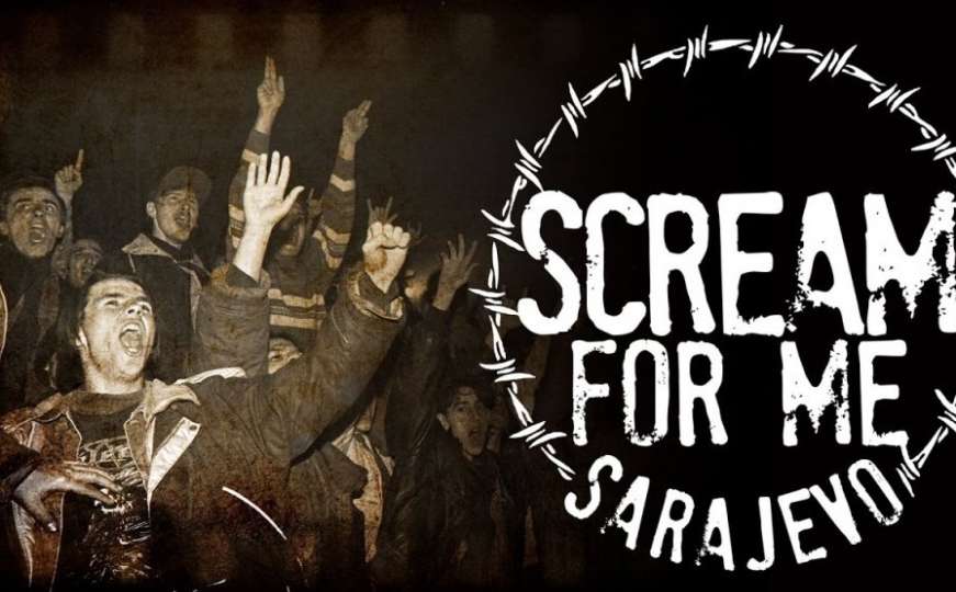 Večeras ne propustite pogledati dokumentarac "Scream for me Sarajevo"