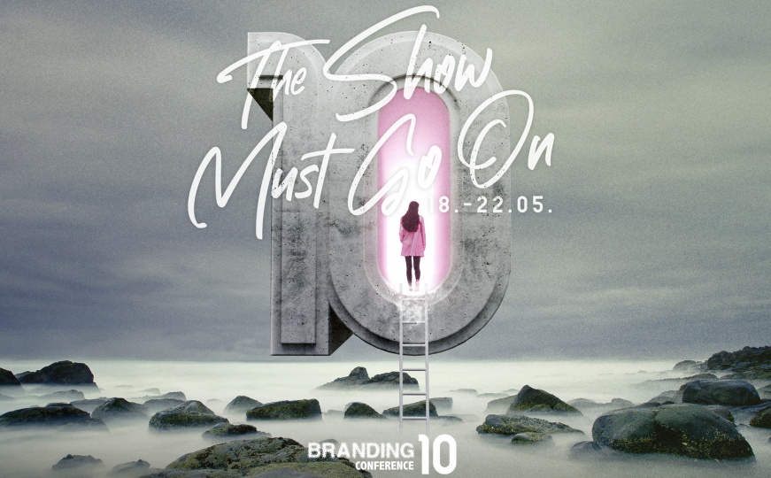 Branding Conference 10: The show must go on!