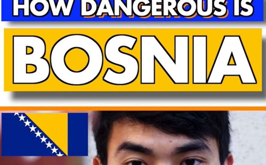 Koliko je opasna Bosna i Hercegovina?