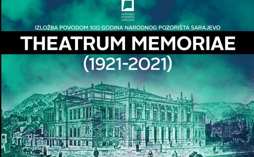 Večeras otvorenje izložbe 'Theatrum Memoriae: Narodno pozorište Sarajevo 1921–2021' 