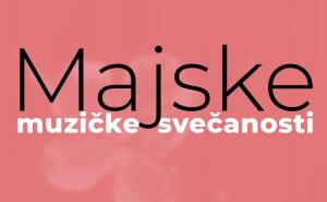 Predstavljen program 15. Majskih muzičkih svečanosti