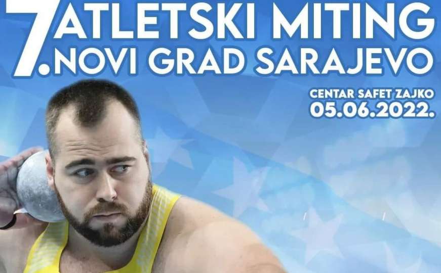U nedjelju Atletski miting u Sarajevu, nastupit će velika imena