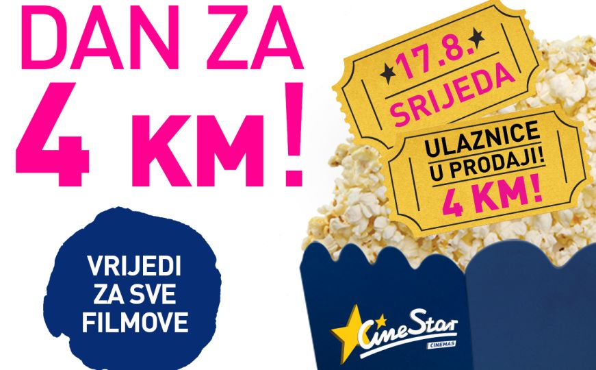 U srijedu 17. augusta, svi u CineStar kina za samo 4 KM!