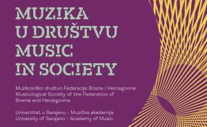 Sarajevo trinaesti put domaćin Međunarodnog muzikološkog simpozija 'Muzika u društvu'