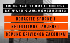 Jasna poruka čuvara životne sredine iz cijele BiH: Slobodna riječ nije kriminal!
