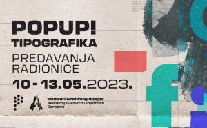 Ne propustite POP UP! festival u Sarajevu: Vodeći svjetski dizajneri stižu u glavni grad BiH
