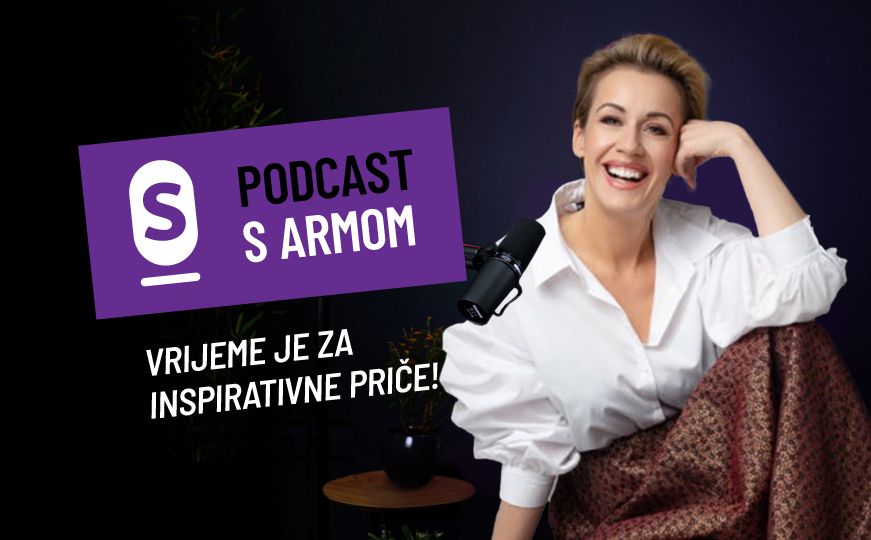 Podcast s Armom: Vrijeme je za inspirativne priče