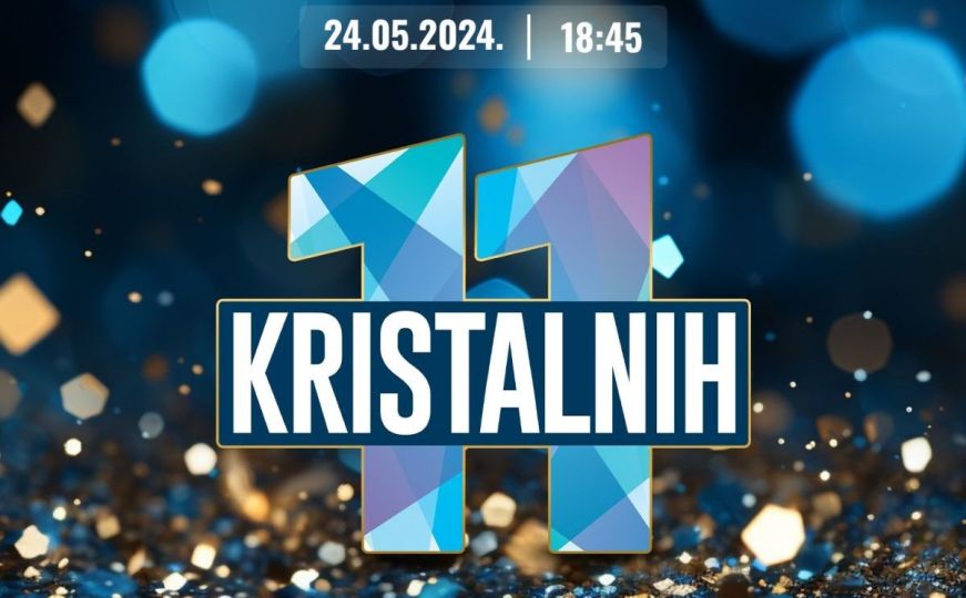 Sve spremno za spektakl: 'Kristalnih 11' u petak uz regionalni TV prijenos iz sarajevske Vijećnice