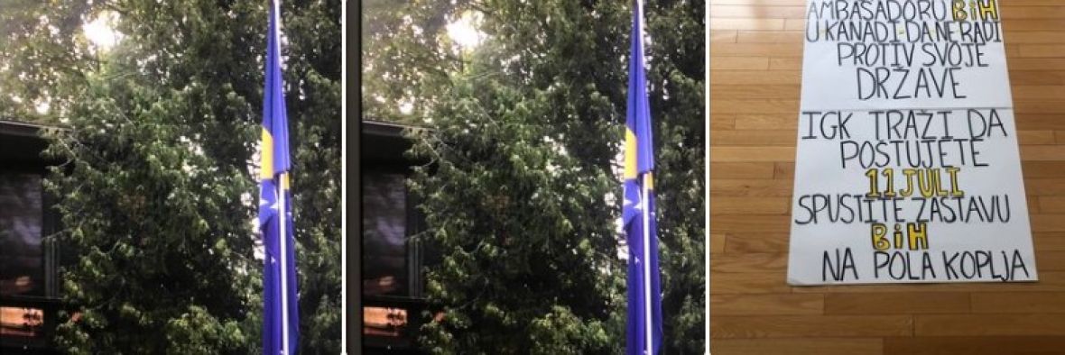 I u Kanadi nije bila spuštena zastava BiH na pola koplja na 11. juli - undefined