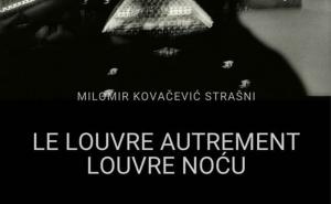 Milomir Kovačević Strašni /  Iz ciklusa Louvre noću 