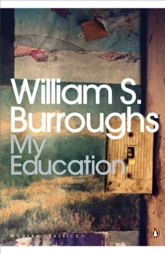 My Education: Book of Dreams Williama Burroughsa